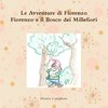 Le Avventure di Fiorenzo  Fiorenzo e il Bosco dei Millefiori