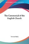 The Ceremonial of the English Church