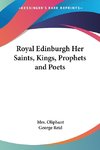 Royal Edinburgh Her Saints, Kings, Prophets and Poets