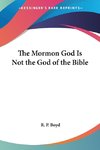 The Mormon God Is Not the God of the Bible