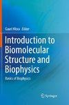 Introduction to Biomolecular Structure and Biophysics