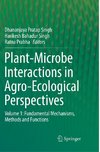 Plant-Microbe Interactions in Agro-Ecological Perspectives