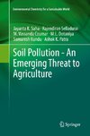 Soil Pollution - An Emerging Threat to Agriculture