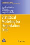 Statistical Modeling for Degradation Data