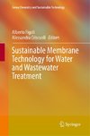 Sustainable Membrane Technology for Water and Wastewater Treatment