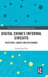 Digital China's Informal Circuits