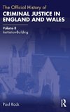 The Official History of Criminal Justice in England and Wales