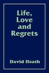 Life, Love and Regrets