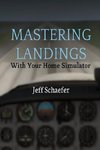 Mastering Landings With Your Home Simulator