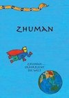 Zhuman erforscht die Welt