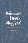 Wherever Love May Lead