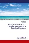 Using ICTs to Enhance Learners Motivation in Reading Literature