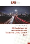 Méthodologie de réhabilitation des chaussées (Tech, Écon et Env)