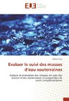 Evaluer le suivi des masses d'eau souterraines