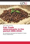 Fair Trade determinants in the period 2006-2016: