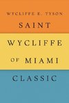 Saint Wycliffe of Miami Classic