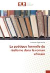 La poétique formelle du réalisme dans le roman africain