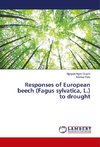 Responses of European beech (Fagus sylvatica, L.) to drought