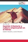 Gestión tributaria y cultura empresarial en el Rímac