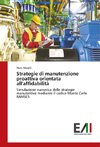 Strategie di manutenzione proattiva orientata all'affidabilità