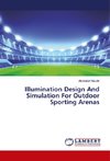 Illumination Design And Simulation For Outdoor Sporting Arenas