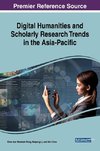 Digital Humanities and Scholarly Research Trends in the Asia-Pacific