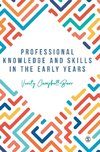 Professional Knowledge & Skills in the Early Years