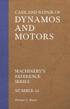 Care and Repair of Dynamos and Motors - Machinery's Reference Series - Number 34