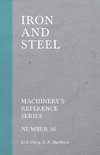 Iron and Steel - Machinery's Reference Series - Number 36