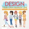 Design Your Own Fashion Line