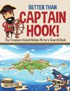 Better Than Captain Hook! The Treasure Island Hidden Picture Search Book