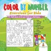 Color by Number Exercises for Kids - Math Books 1st Grade | Children's Math Books