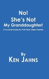 No! She's Not My Granddaughter!