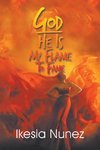 God-He Ls My Flame to Fame