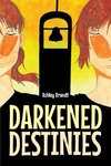 Darkened Destinies