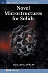 Novel Microstructures for Solids