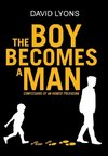 THE BOY BECOMES A MAN