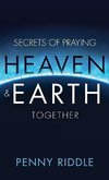 Secrets of Praying Heaven and Earth Together