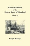 Colonial Families of the Eastern Shore of Maryland, Volume 23