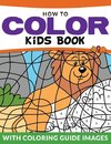 How To Color Kids Book