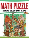 Math Puzzles Made Easy For Kids