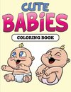 Cute Babies Coloring Book