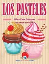 Los Pasteles Libro Para Colorear (Spanish Edition)