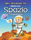 Libro Da Colorare Per Ragazzi Sugli Squali (Italian Edition)