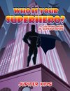 Who Is Your Superhero?