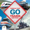 Things That Go - Trains Edition