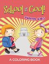 School is Cool! (A Coloring Book)