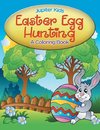 Easter Egg Hunting (A Coloring Book)