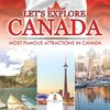 Let's Explore Canada (Most Famous Attractions in Canada)