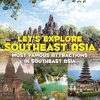 Let's Explore Southeast Asia (Most Famous Attractions in Southeast Asia)